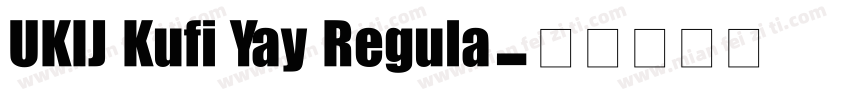UKIJ Kufi Yay Regula字体转换